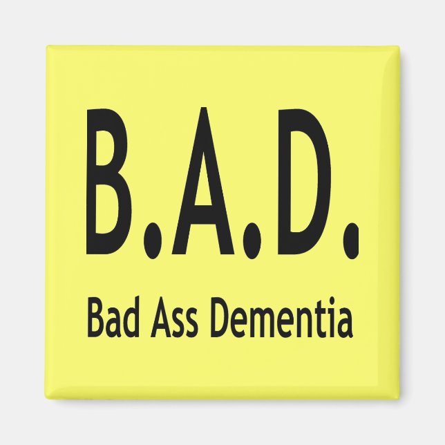 Funny BAD Dementia Vergessene Typografie Magnet (Vorne)