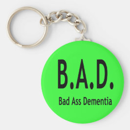 Funny BAD Dementia Vergessene Typografie Schlüsselanhänger