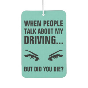 Funny Bad Driving Zitat Aquamarines Fahrzeug Autolufterfrischer