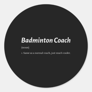 Funny Badminton Coach gleicht dem regulären Coach Runder Aufkleber