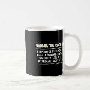 Funny Badminton Coach Graphic - I Do Precision Gue Kaffeetasse