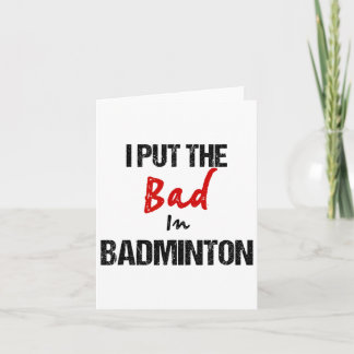 Funny Badminton Racket Sport ich schlecht in Badmi Karte