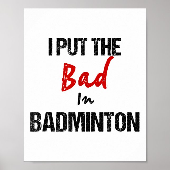 Funny Badminton Racket Sport ich schlecht in Badmi Poster (Vorne)