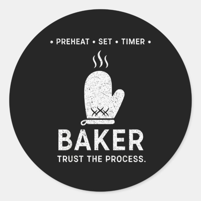 Funny Baker Trust The Process Baking Motivation  Runder Aufkleber (Vorderseite)