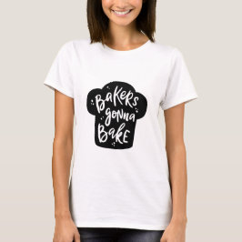 Funny Baking Apparel T-Shirt