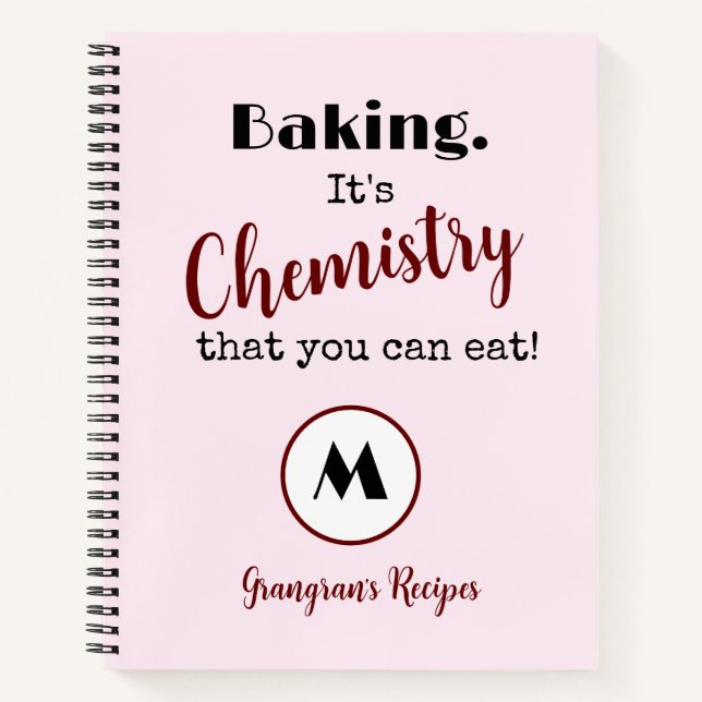 Funny Baking Es sind Monogram Rezepte der Chemie Notizbuch (Vorderseite)