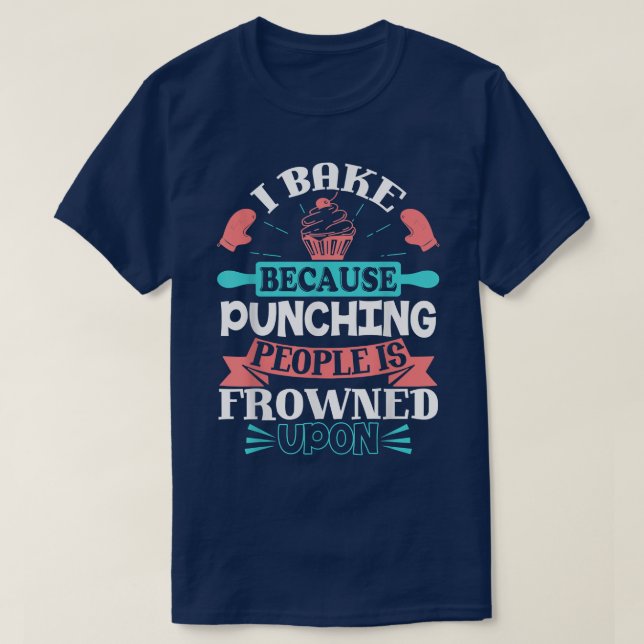 Funny Baking Funny Cooking Geschenke T-Shirt (Design vorne)