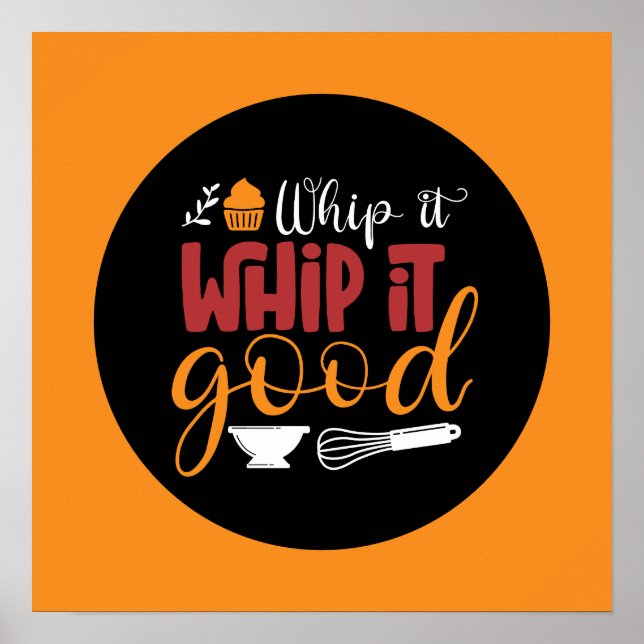 Funny Baking Whip Es Gute bunte Typografie Kunst Poster (Vorne)