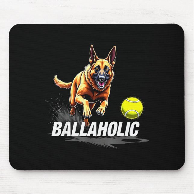 Funny Ballaholic Belgian Shepherd Dog Chasing Mali Mousepad (Vorne)