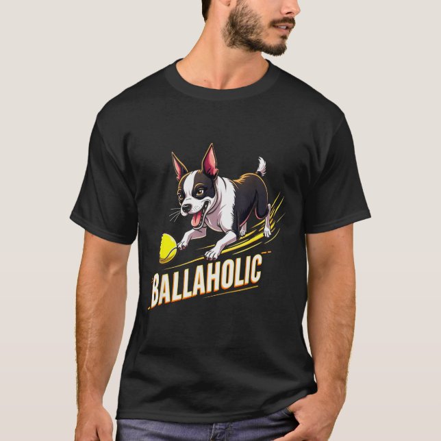 Funny Ballaholic Boston Terrier Dog Chasing Bostie T-Shirt (Vorderseite)