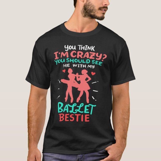 Funny Ballet Ballerina Dancer T-Shirt (Vorderseite)