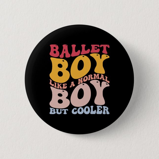 Funny Ballet Dance Dancer Ballet Boy wie ein norma Button (Vorderseite)
