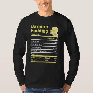 Funny Banana Pudding Nutrition Fakt Erntedank C T-Shirt