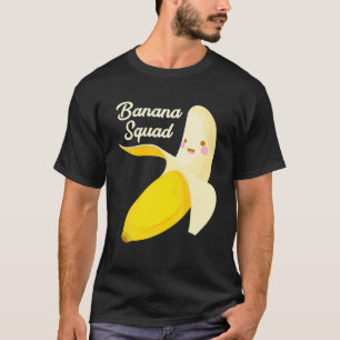 Funny Banana Squad Trendy Bananas Frucht Lover Hum T-Shirt