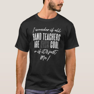 Funny Band Teacher Gift T-Shirt