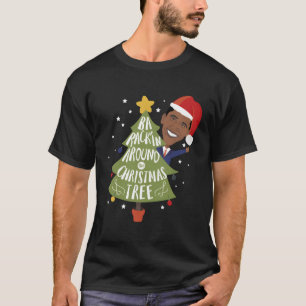 Funny Barack Obama Barack'in um den Baum für C T-Shirt