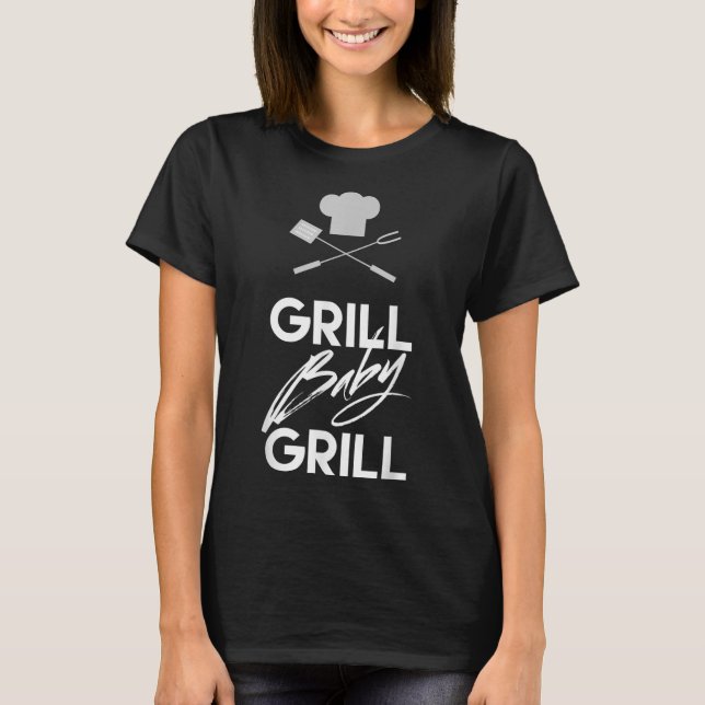 Funny Barbecue Quote Shirt Grill Baby Grill Grille (Vorderseite)