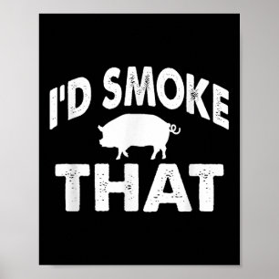 Funny Barbecue T-Shirt Id rauchen, dass Grillen No Poster