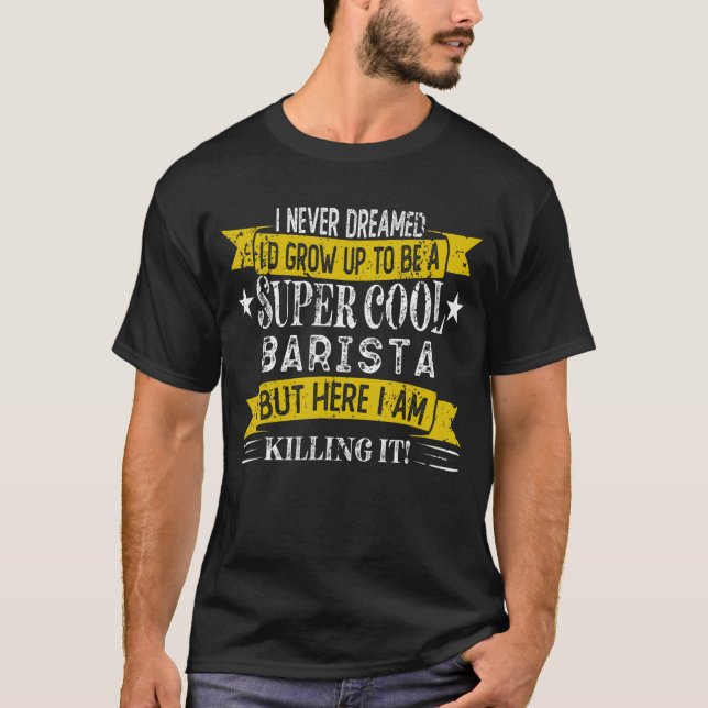 Funny Barista Shirts Beruf Beruf (Vorderseite)