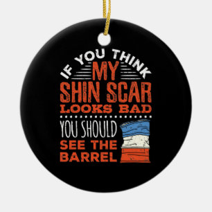 Funny Barrel Racer Shin Scar Zitat Keramik Ornament