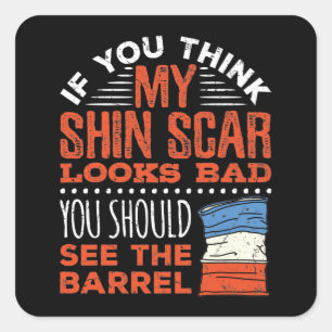 Funny Barrel Racer Shin Scar Zitat Quadratischer Aufkleber