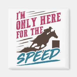 Funny Barrel Racing Ich bin nur für die Geschwind Magnet