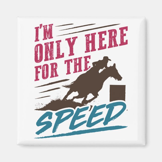 Funny Barrel Racing Ich bin nur für die Geschwindi Magnet (Vorne)