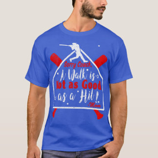 Funny Baseball Walk NICHT so GUT wie ein HIT Baseb T-Shirt