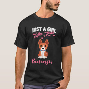 Funny Basenji Lover Gift Just A Girl Who Lieben Ba T-Shirt