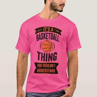 Funny Basketball Geschenkidee Es ist ein Basketbal T-Shirt