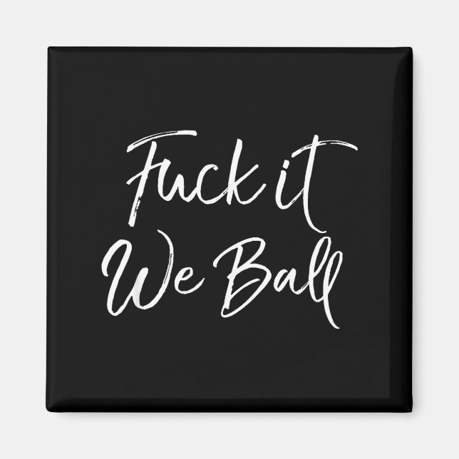 Funny Basketball Quote Srts Saying Joke For It We  Magnet (Vorne)