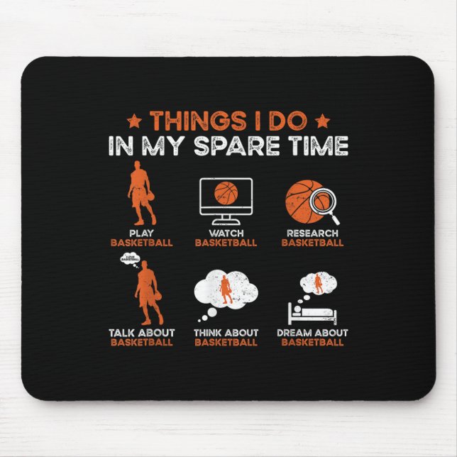 Funny Basketball Things I Do In My Spare Time Bask Mousepad (Vorne)