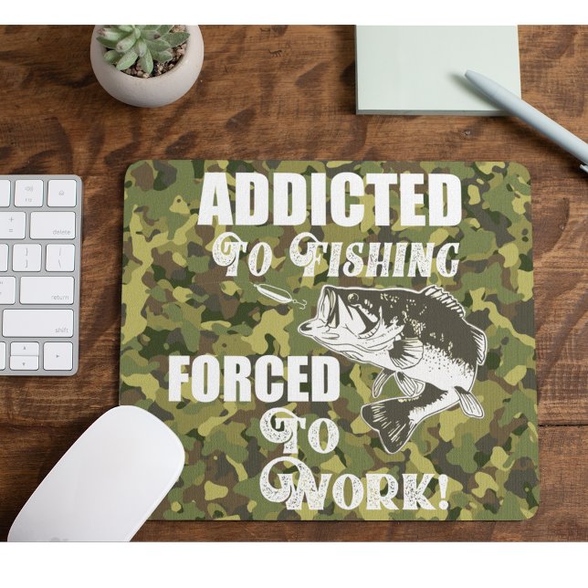 Funny Bass Fishing Zitat Arbeit Sportfisch Camoufl Mousepad (Von Creator hochgeladen)