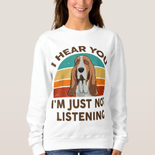 Funny Basset Hound Retro Ich höre, dass ich bin ei Sweatshirt