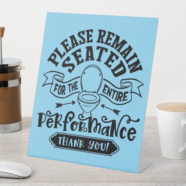 Funny Bathroom Humor – Please Remain Seated  Sockelschild (In Situ)