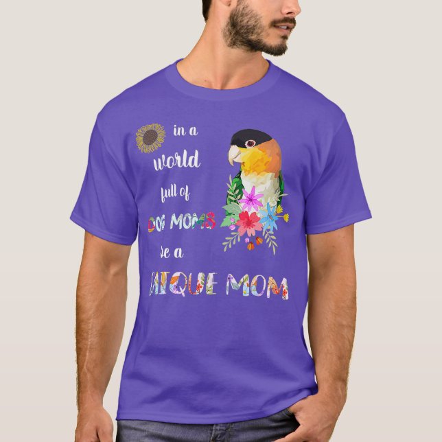 Funny Be Caique Parrot Bird Mama Mother T-Shirt (Vorderseite)