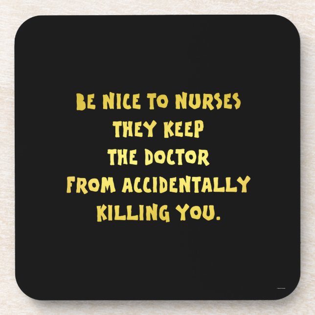 Funny Be Nice-Nurses Joke Getränkeuntersetzer (Vorderseite)