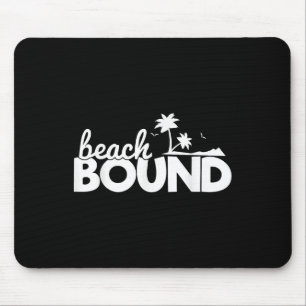 Funny Beach Bound Ocean Sommer Urlaub Geschenk Mousepad