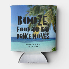 Funny Beach Food Booze Bad Dance Moves Wedding Dosenkühler