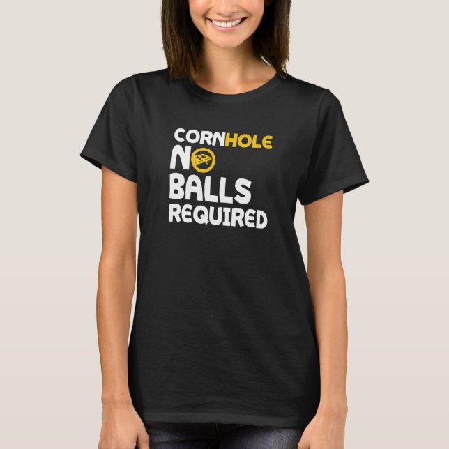 Funny Bean Bag Toss Game Cornhole No Balls Require T-Shirt (Vorderseite)