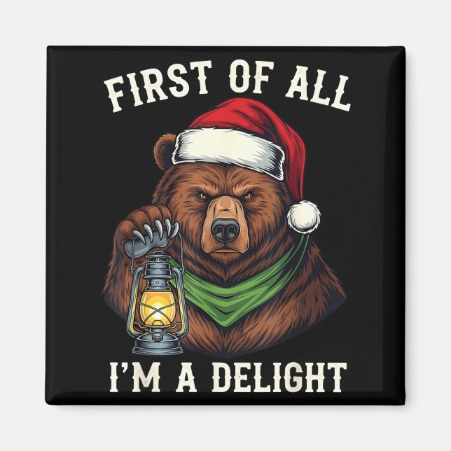 Funny Bear First Of All I'm A Delight Merry Christ Magnet (Vorne)