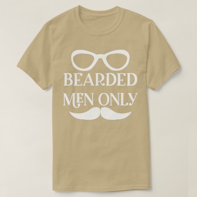 Funny Beard Geschenke für Männer Bart Männer nur k T-Shirt (Design vorne)