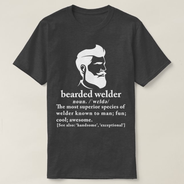 Funny Beard Welder Definition Meaning Gift T-Shirt (Design vorne)