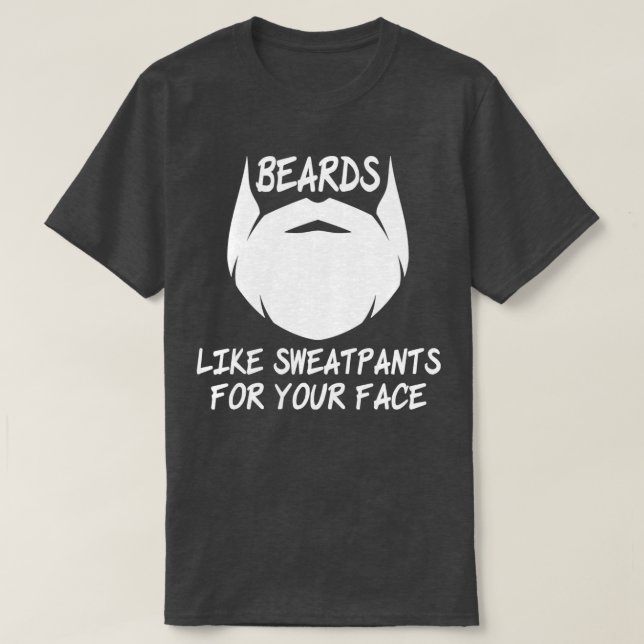 Funny Beards Wie Sweatpants Design 2 T-Shirt (Design vorne)