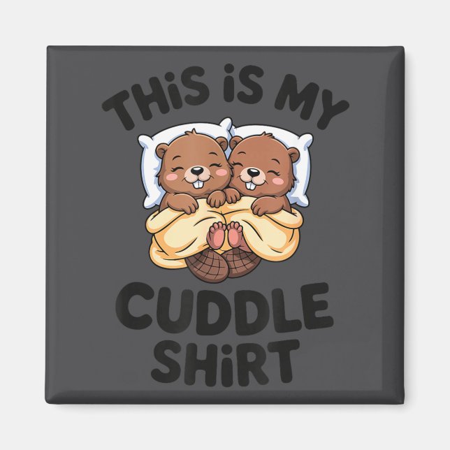 Funny Beaver Couple This Is My Cuddle  Magnet (Vorne)