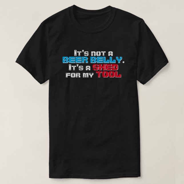 Funny Beer Belly Shirt pour mon T-shirt Outil (Design devant)
