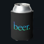 Funny Beer Custom Can Cooler, Bier Coozie Dosenkühler<br><div class="desc">Funny kann cooler coozie mit "Bier". Auf ihm geschrieben.</div>