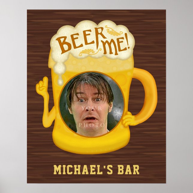 Funny Beer Me Drink Spaß | Bar für benutzerdefinie Poster (Vorne)
