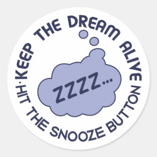 Funny "Behalt The Dream Alive" Aufkleber