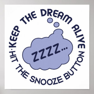Funny "Behalt The Dream Alive" Poster
